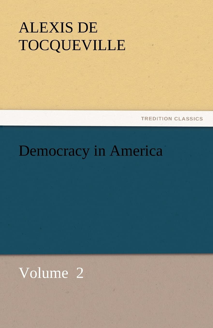 Democracy in America by Alexis de Tocqueville - A Deep Dive