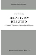 Relativism Refuted: A Comprehensive Critique of Epistemology