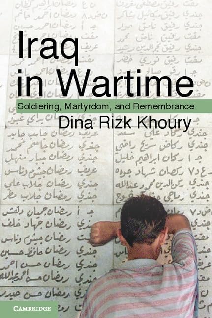 Iraq in Wartime: Soldiering, Martyrdom, and Remembrance Review
