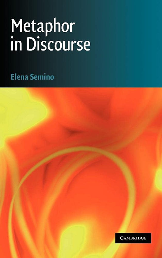 Metaphor in Discourse: A Comprehensive Exploration of Language