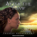 After the Thaw - Tense Christian Romantic Suspense