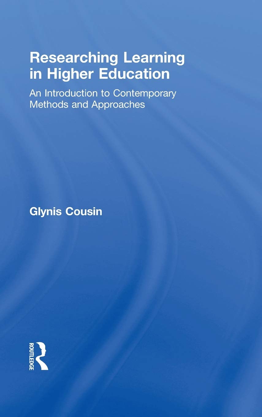 Researching Learning in Higher Education: A Comprehensive Guide