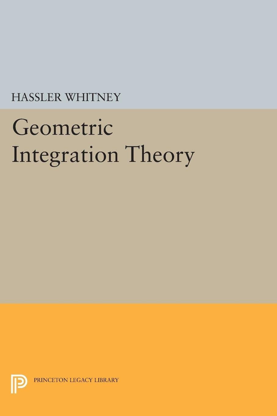 Geometric Integration Theory Book by Hassler Whitney for Scholars