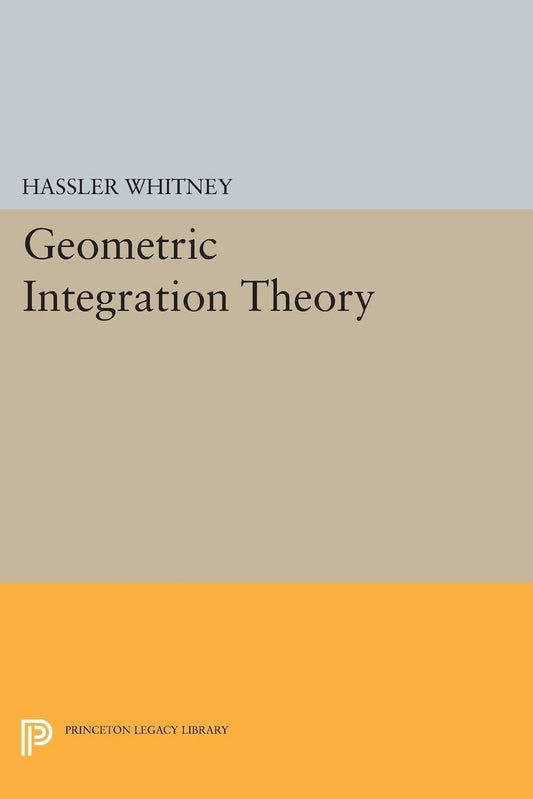 Geometric Integration Theory Book by Hassler Whitney for Scholars