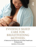 Evidence-based Care for Breastfeeding Mothers - Midwife Resource