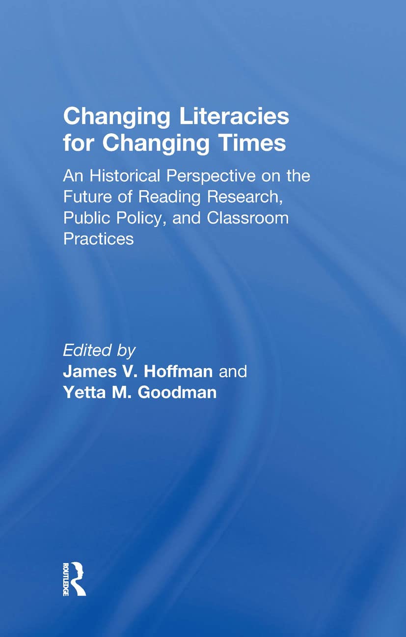Changing Literacies for Changing Times: A Historical Perspective
