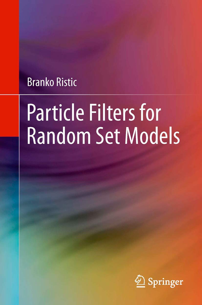 Particle Filters for Random Set Models: A Comprehensive Guide