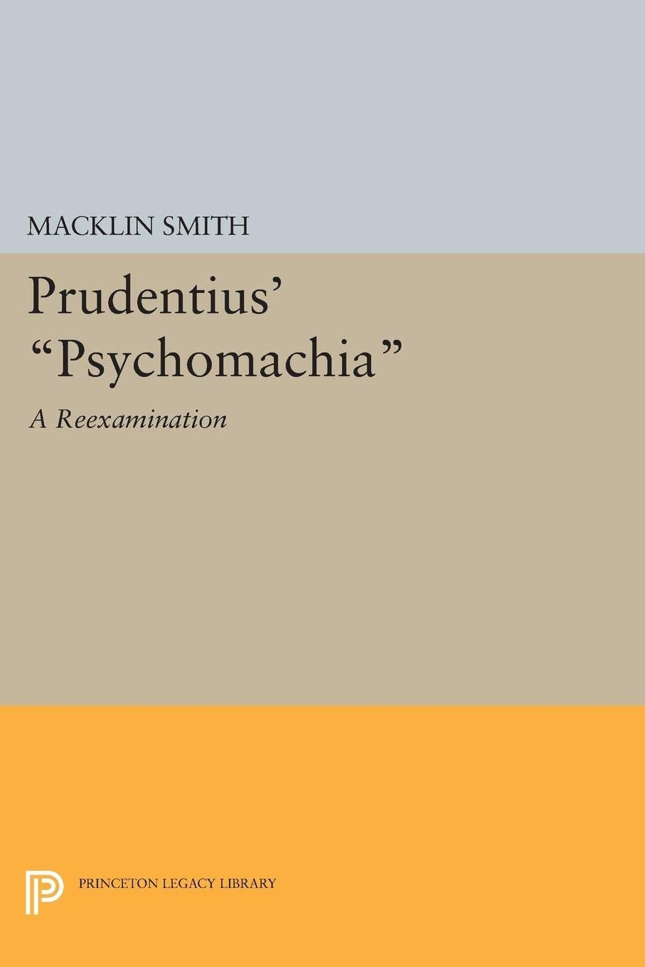 Prudentius' Psychomachia: A Comprehensive Reexamination Guide