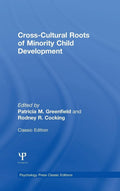 Cross-Cultural Roots of Minority Child Development - Classic