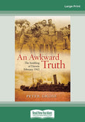 Awkward Truth: The Bombing of Darwin, February 1942 - Reviewed