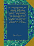 The Innocents Abroad: Mark Twain's Journey to Europe and Beyond