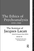The Ethics of Psychoanalysis 1959-1960 (Seminar of Jacques Lacan)