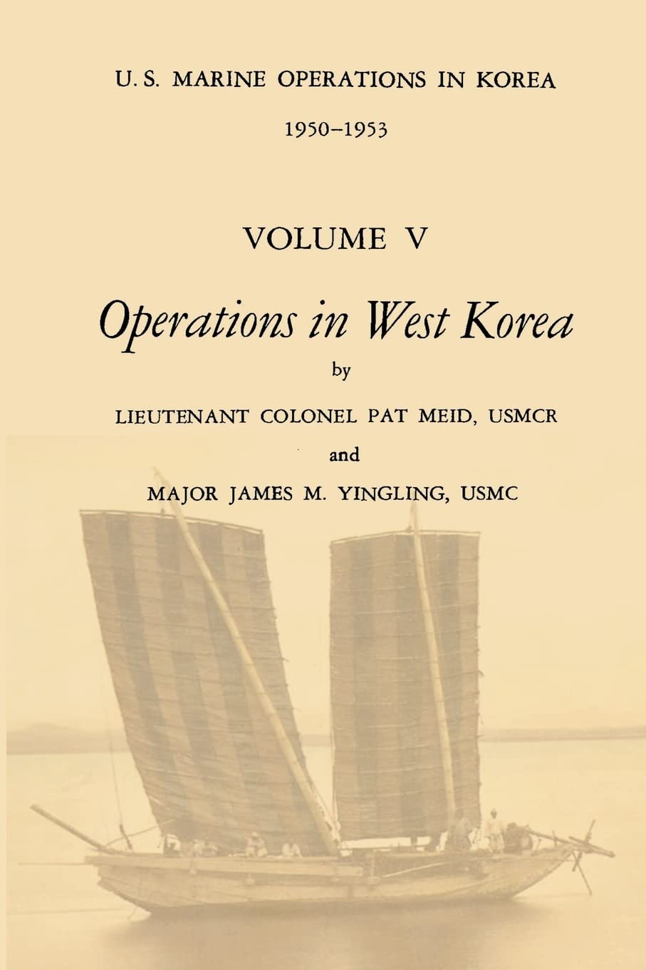 U.S. Marine Operations in Korea, 1950-1953: Volume V Review