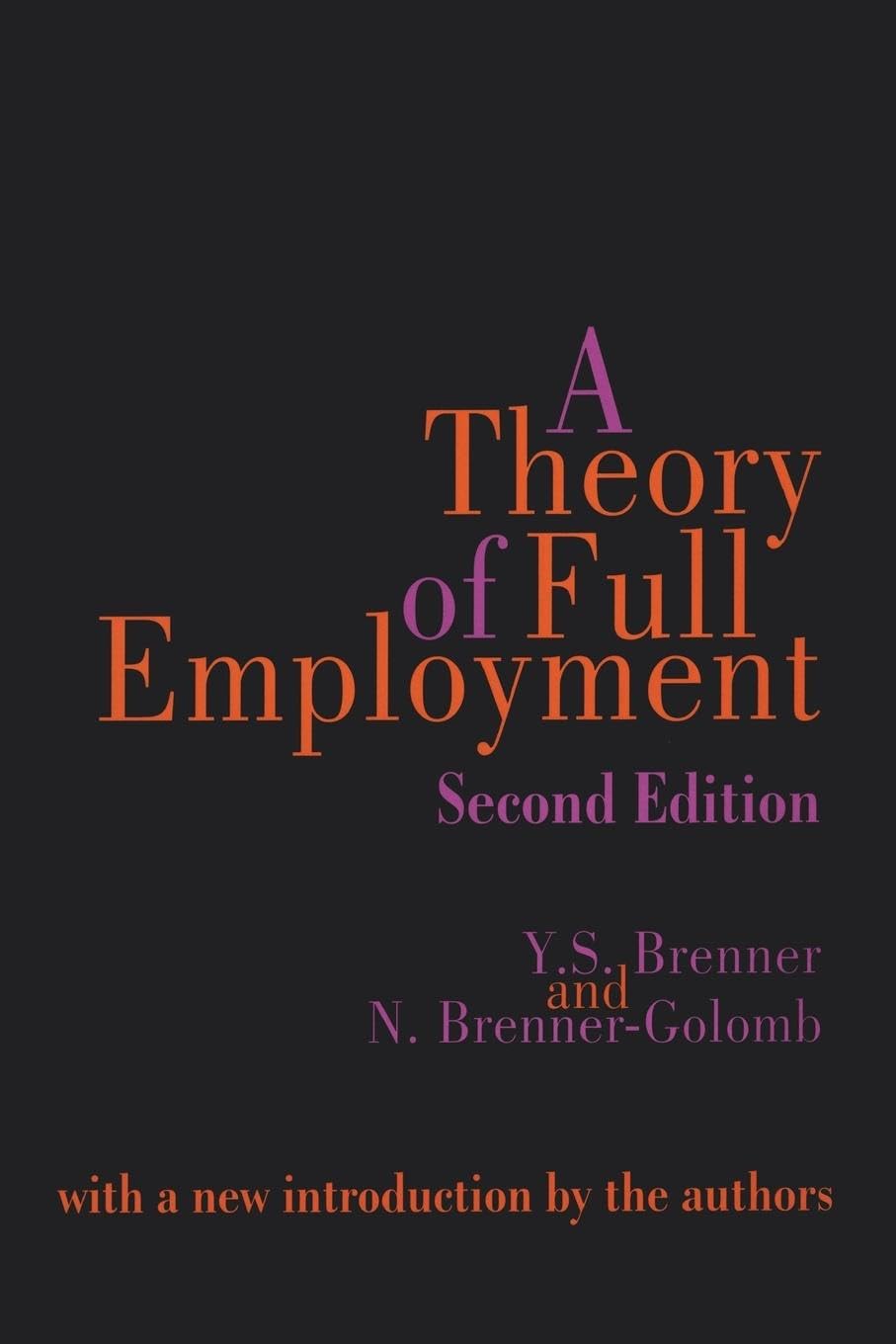 A Theory of Full Employment: Understanding Economic Dynamics