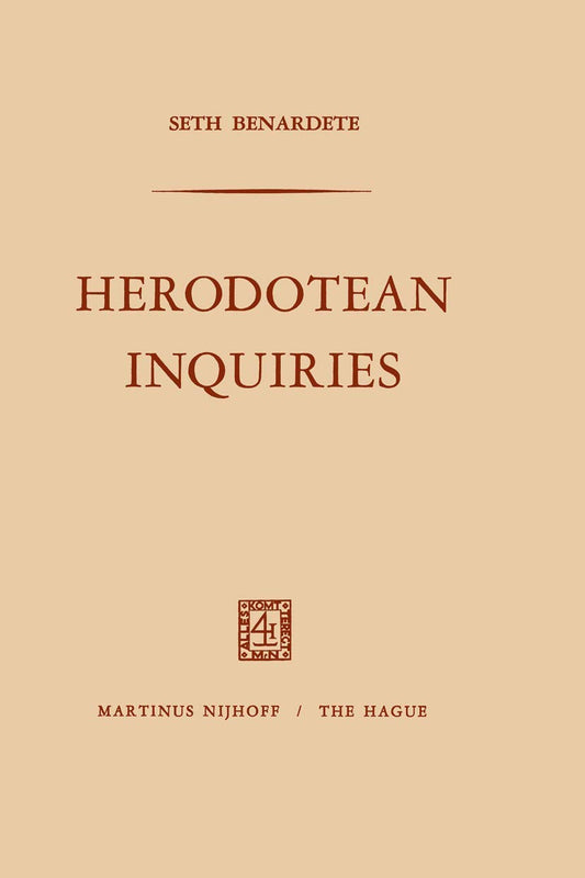 Herodotean Inquiries by Seth Benardete - A Deep Dive into History