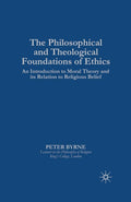 The Philosophical and Theological Foundations of Ethics - Introductory