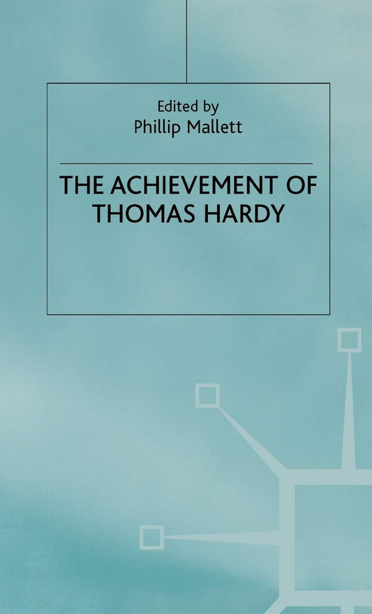 The Achievement of Thomas Hardy: A Comprehensive Analysis