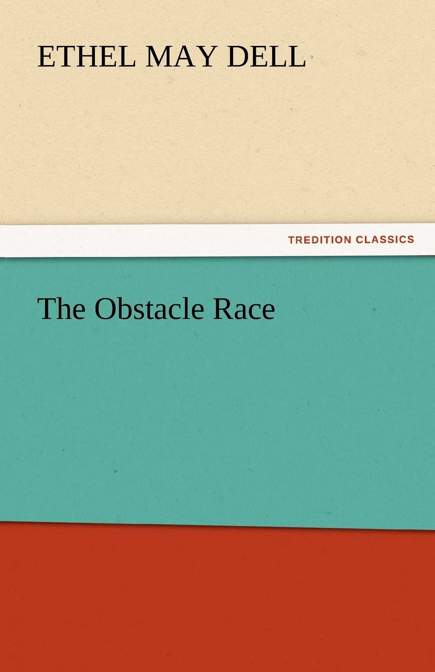 The Obstacle Race by Ethel May Dell: A Gripping Tale of Adventure