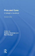 Pros and Cons: A Debaters Handbook - Balanced Arguments for Debates