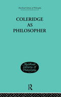 Coleridge as Philosopher - Volume II of a Classic Study