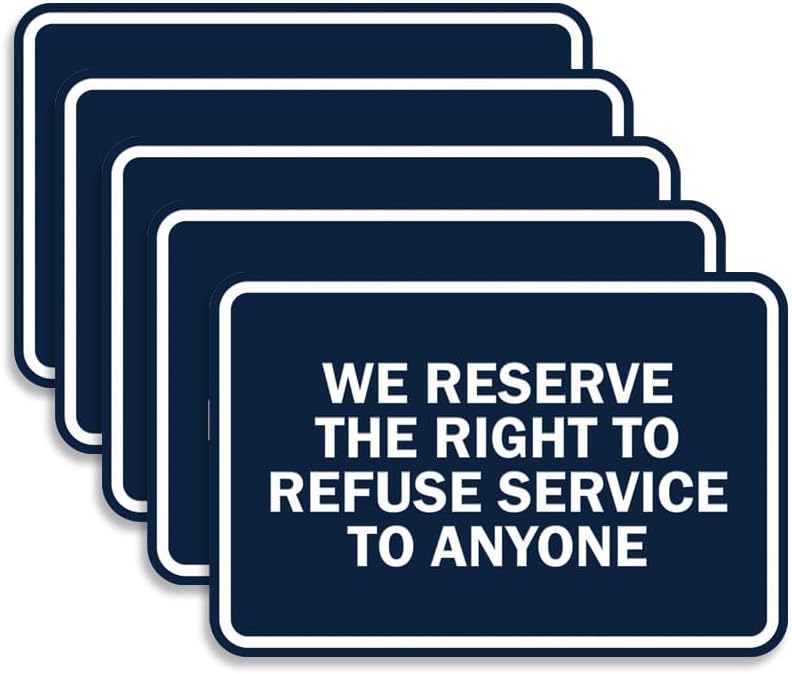 Classic Framed We Reserve The Right To Refuse Service Signs