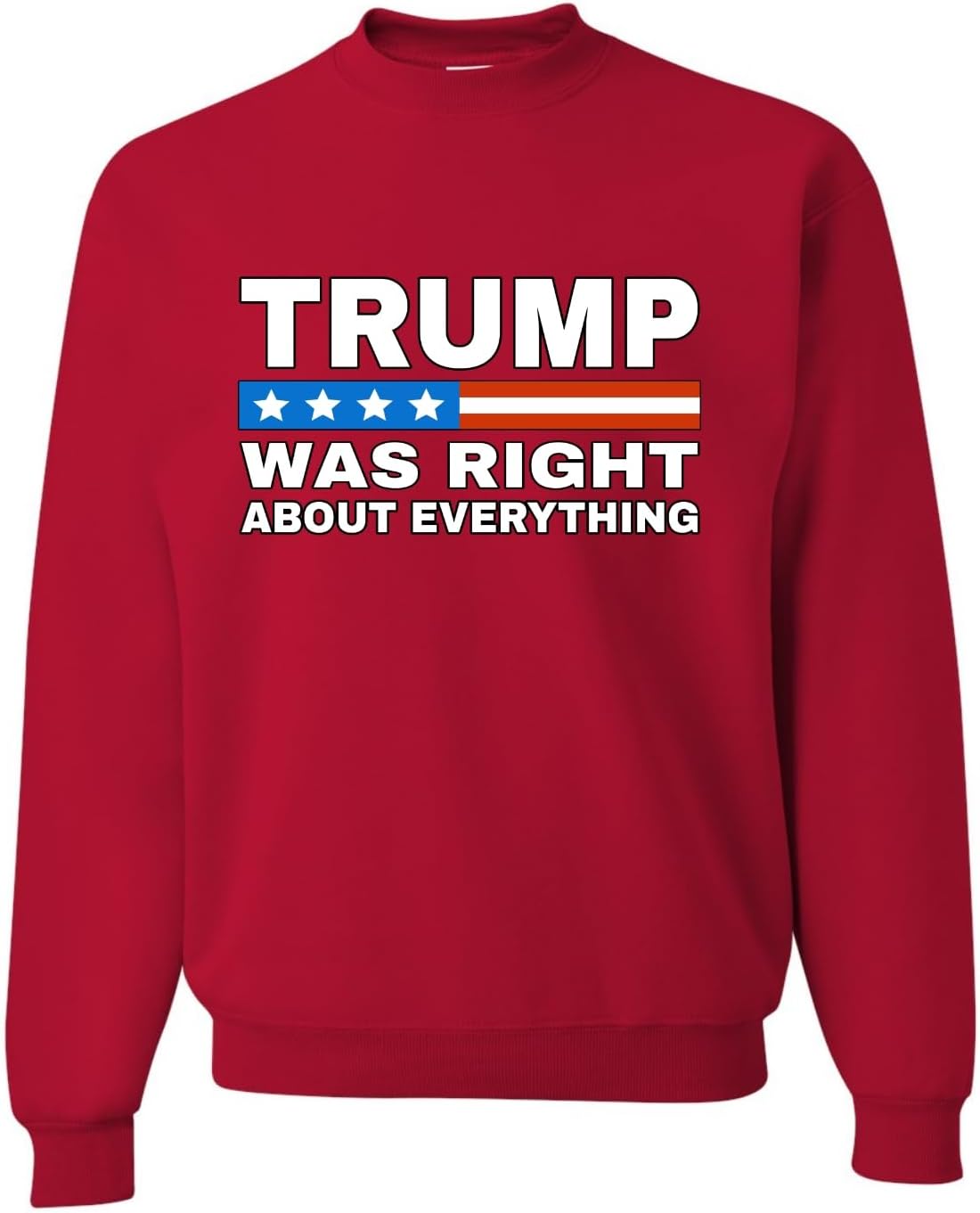 Trump Was Right Unisex Sweatshirt