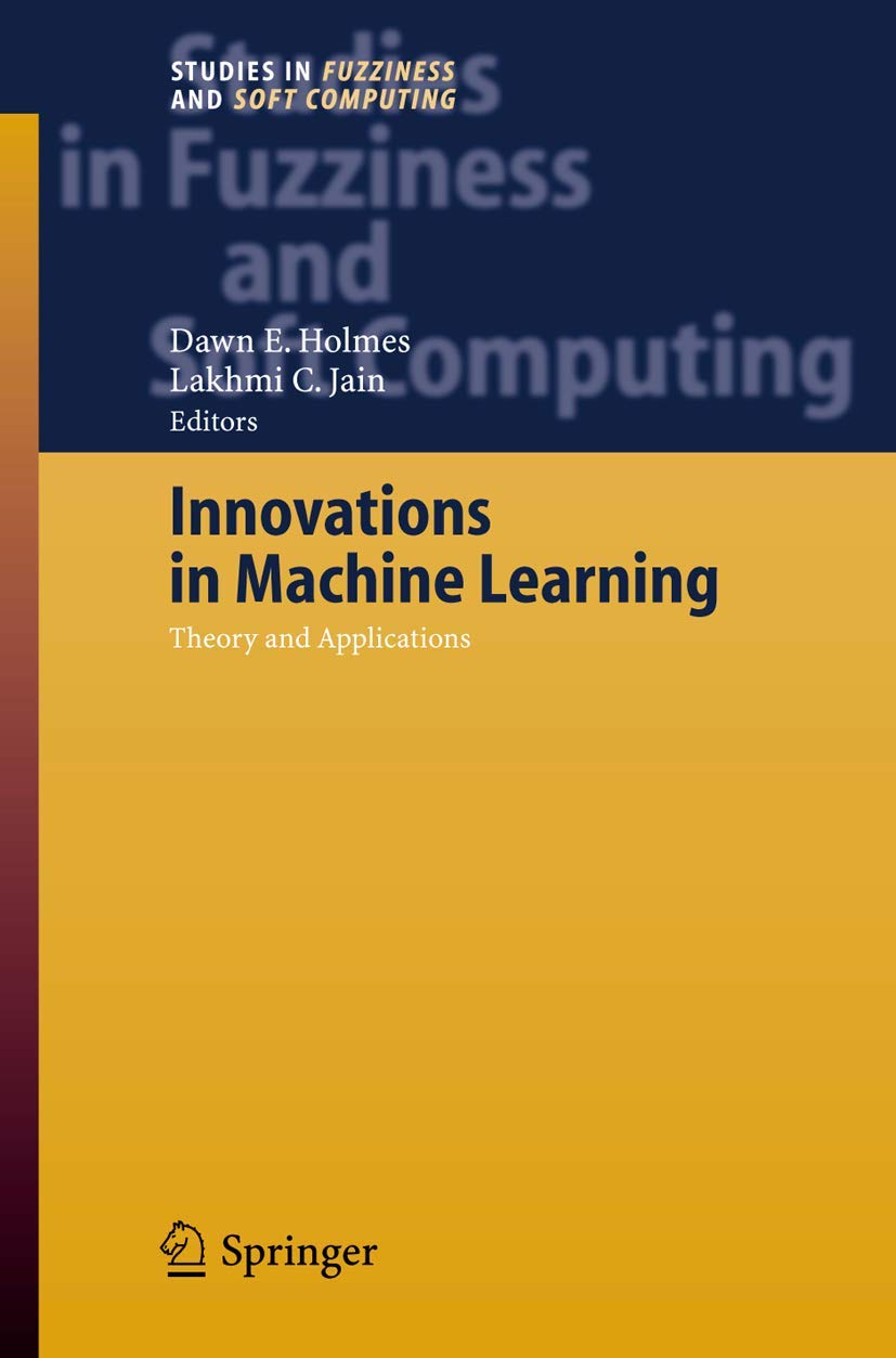 Innovations in Machine Learning: Theory and Applications Review