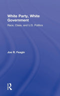 White Party, White Government: A Critical Examination of Race