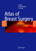 Atlas of Breast Surgery - Illustrated Surgical Techniques