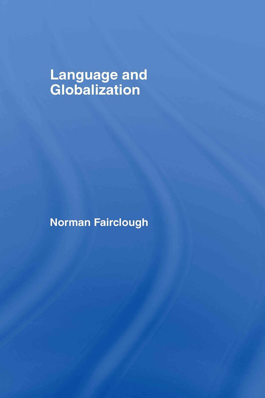 Language and Globalization: A Comprehensive Exploration of Impact