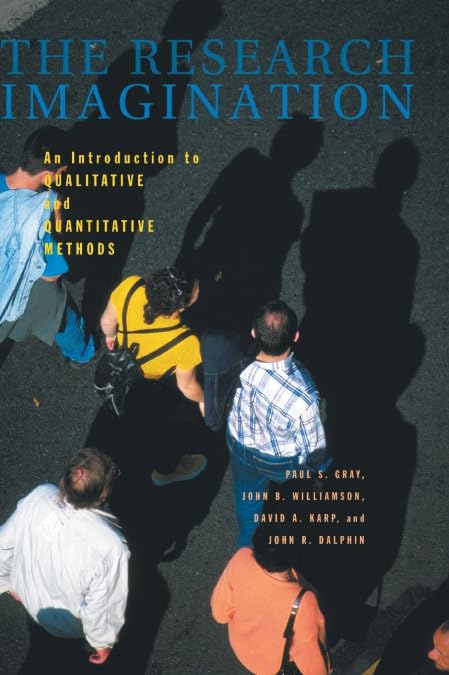 The Research Imagination by Gray et al. - Qualitative & Quant