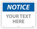 Custom OSHA Style Notice Sign 18 in x 24 in Plastic - Custom Text