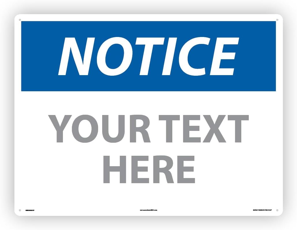 Custom OSHA Style Notice Sign 18in x 24in Durable Plastic Sign