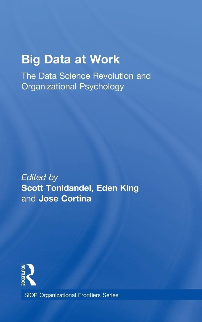 Big Data at Work: The Data Science Revolution in Organizations
