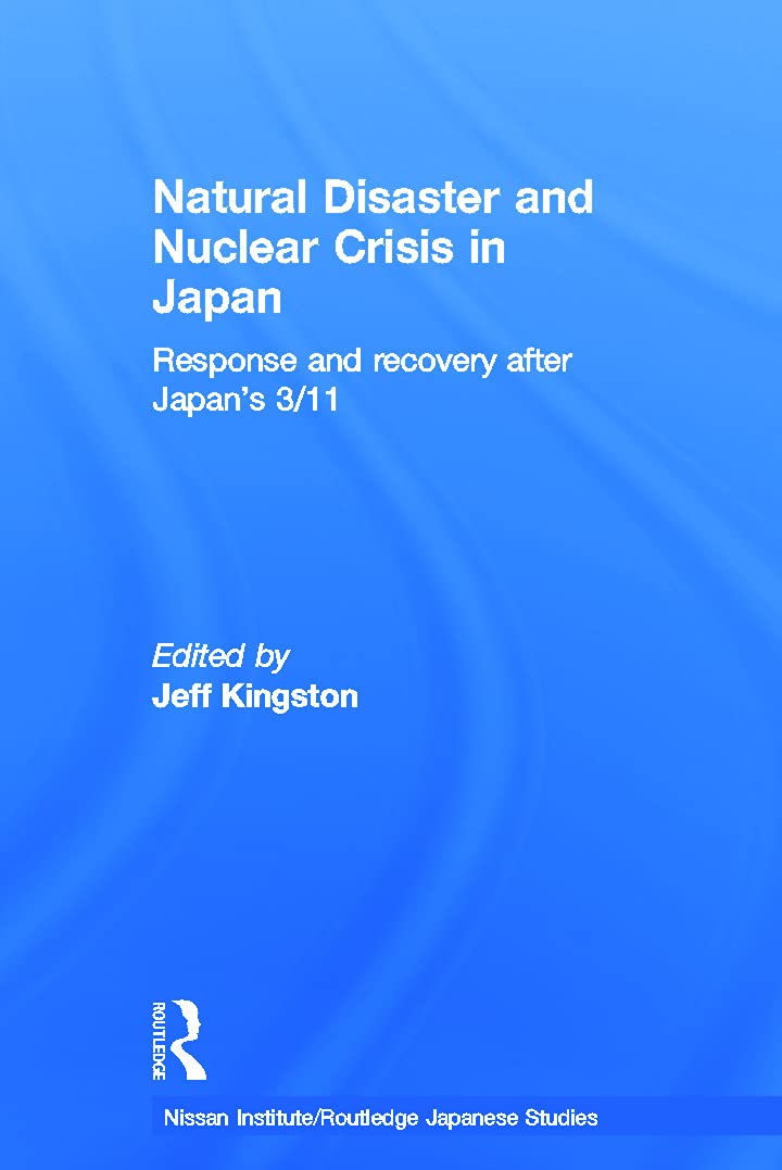 Natural Disaster and Nuclear Crisis in Japan: A Comprehensive Study