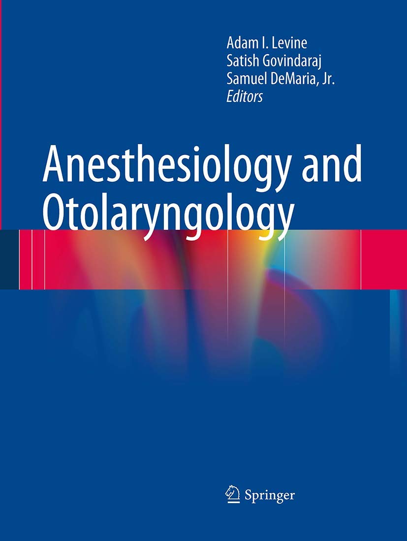 Anesthesiology and Otolaryngology: Comprehensive Guide for Clinicians