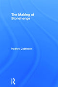 The Making of Stonehenge: A Deep Dive into Ancient History