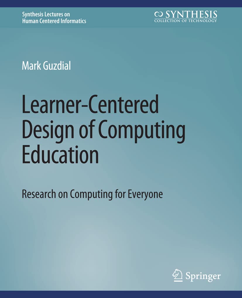 Learner-Centered Design of Computing Education: Research Insights