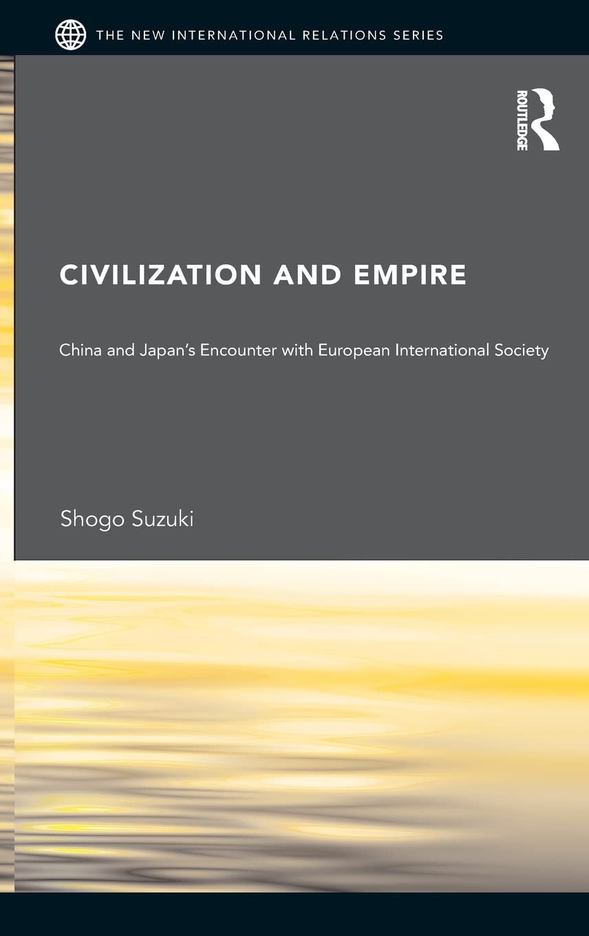 Civilization and Empire: China and Japan's Encounter with Europe