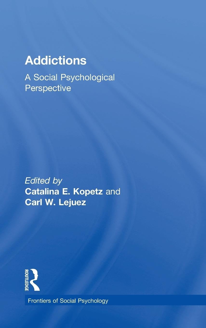 Addictions: Insights from Frontiers of Social Psychology Book