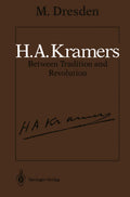 H.A. Kramers Between Tradition and Revolution Book Review