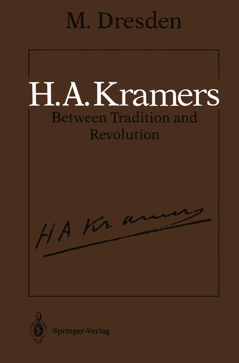 H.A. Kramers Between Tradition and Revolution Book Review