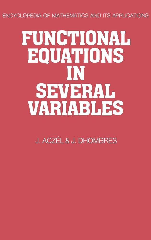 Functional Equations in Several Variables: A Comprehensive Guide