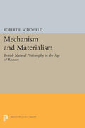 Mechanism and Materialism: British Natural Philosophy in an Age