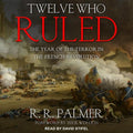 Twelve Who Ruled: The Year of Terror During French Revolution