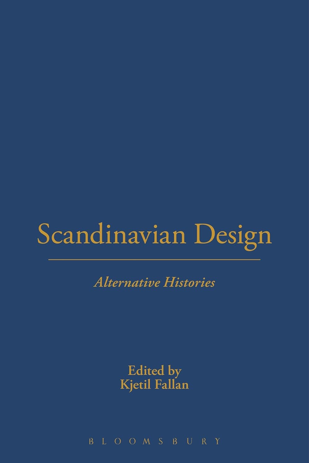 Scandinavian Design: Alternative Histories by Kjetil Fallan Review