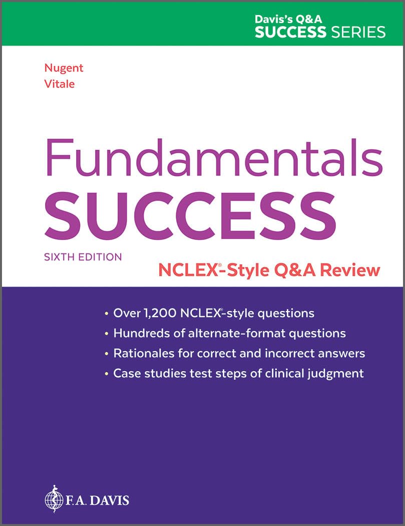 Fundamentals Success: NCLEX-Style Q&A Review for Nursing Students