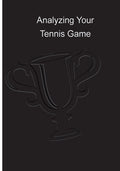 Analyzing Your Tennis Game: Coaching Tips and Match Insight