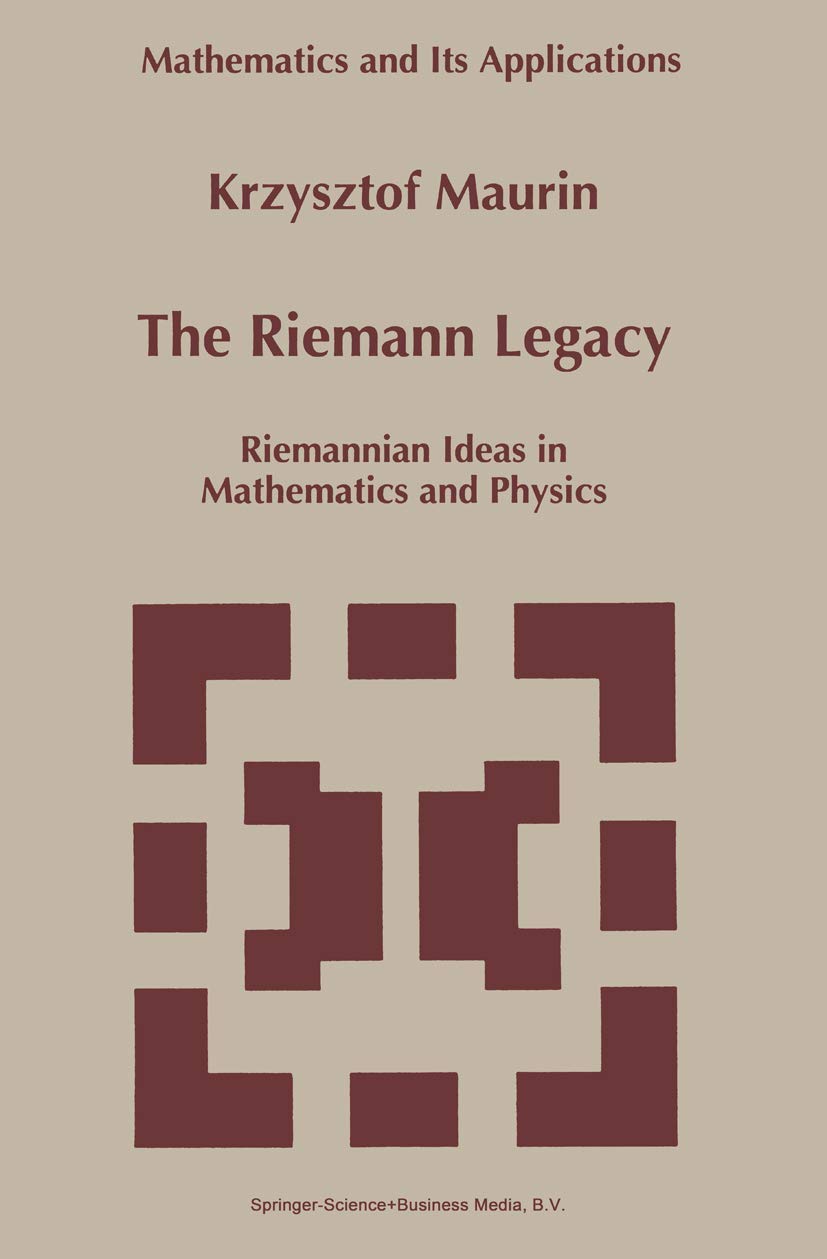 The Riemann Legacy: Riemannian Ideas in Mathematics and Physics
