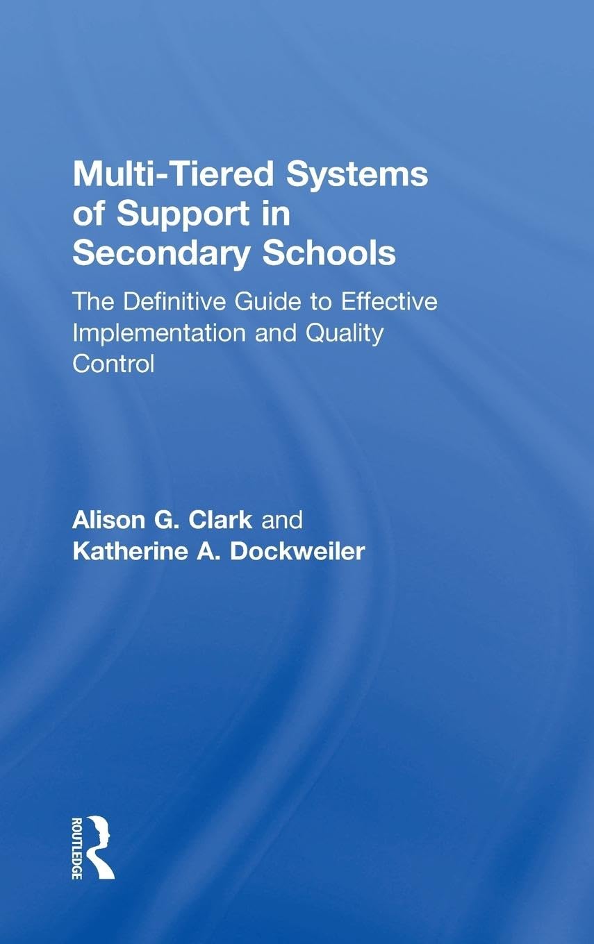 Multi-Tiered Systems of Support in Secondary Schools: A Guide